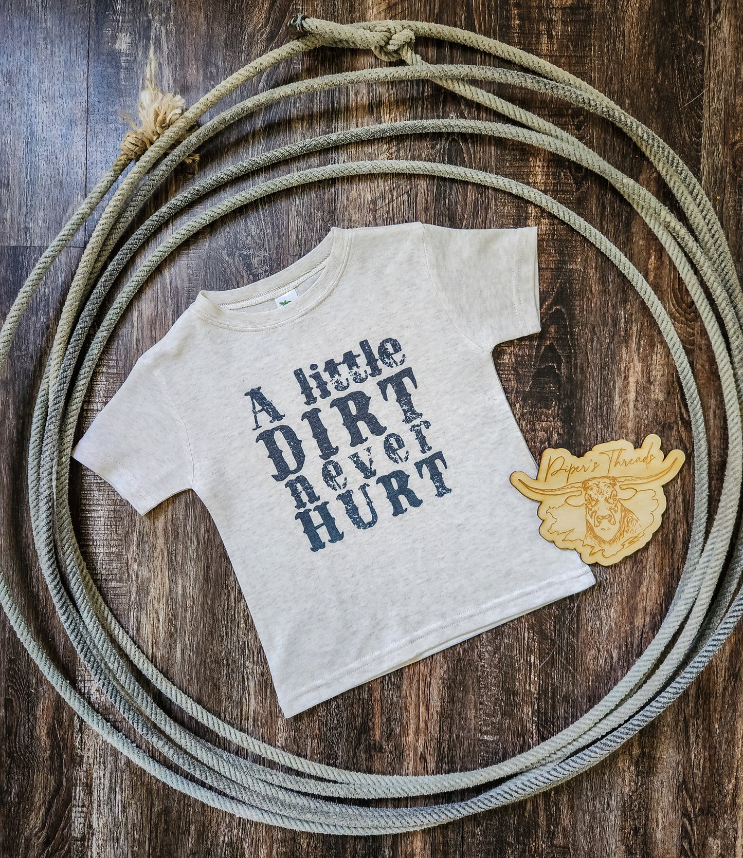 A Little Dirt Never Hurt Tee